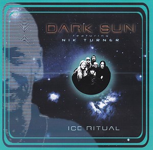 Dark Sun Featuring Nik Turner - Ice Ritual