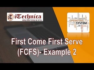 20. First Come First Serve (FCFS) - Example 2
