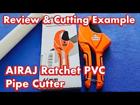 AIRAJ Ratchet PVC Pipe Cutter: Review & Cutting Example