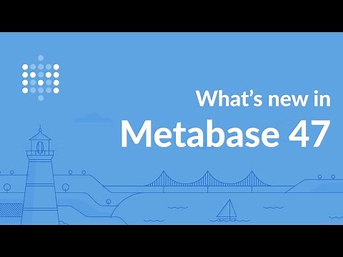 Metabase 47: CSV uploads, PDF downloads, searching, serialization, and everything in between.