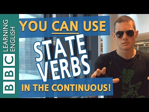 Grammar: Using stative verbs in the continuous tense