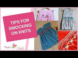 Smocking on Knits: Tips & Tricks to Get Started