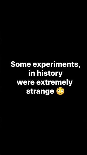 4 Weird Experiments in History 😳|#shorts