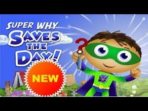 Super Why ! Super Why Saves The Day - Super WHY Rescue Prenses !