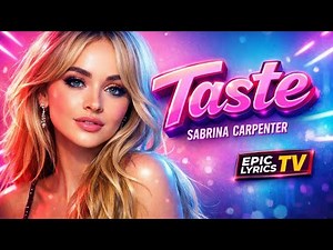 Sabrina Carpenter – Taste | Lyrics Video