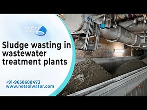 Sludge wasting in Wastewater Treatment Plants | WWTP Plant Manufacturer
