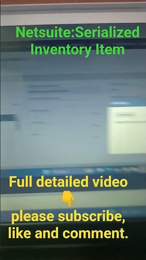 Netsuite:Serialized Inventory Item#netsuite #oracleerp #erp