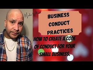 HOW TO CREATE A CODE OF CONDUCT FOR YOUR SMALL BUSINESS.