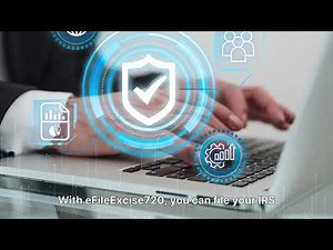EFileExcise720 : A Smarter Way to File IRS Excise Tax Forms Online