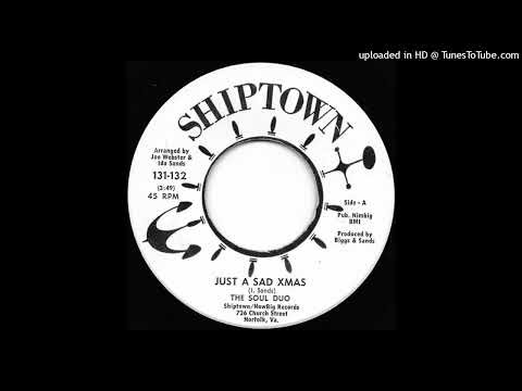 The Soul Duo - Just a sad Xmas (Soul - 1969)