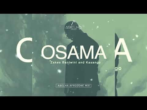 Osama (AfroZone Remix) Zakes Bantwini & Kasango