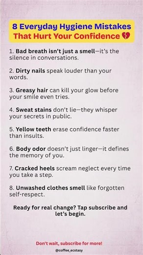 8 Everyday Hygiene Mistakes That Hurt Your Confidence 💔