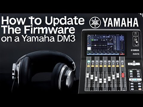 How to Update Firmware on a Yamaha DM3 Digital Console