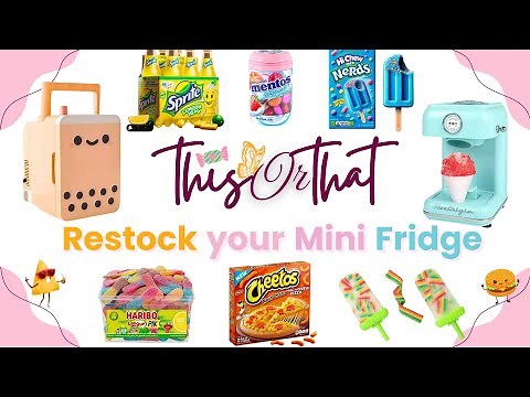 Restock Your Mini Fridge | ‘This or That’ Challenge 2025