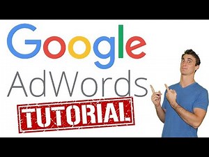 Google Adwords Tutorial with Step by Step Walkthrough