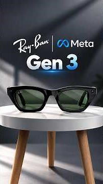 Meta Ray-Ban Gen 3 vs Gen 2 – Should You Upgrade?