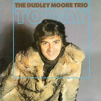 Dudley Moore: Today album review @ All About Jazz
