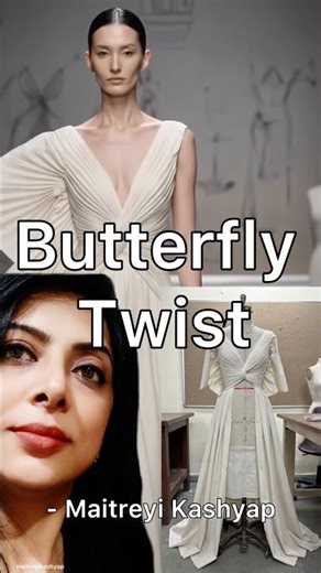 Twist dresses by Maitreyi Kashyap #fashiondesign #butterflytwistdress
