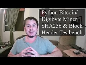Python Bitcoin Digibyte Miner SHA256 Block Header Testbench