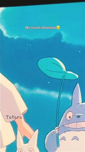 Totoro!Totoro reminds us to be kind & Childish🫠🥹 #myneighbortotoro #ghibl #love #nature #ponyo