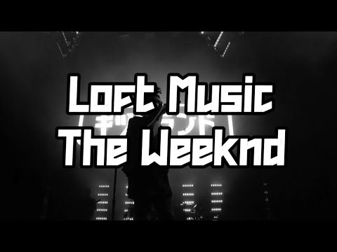 The Weeknd - Loft Music (Lyrics Music Video)