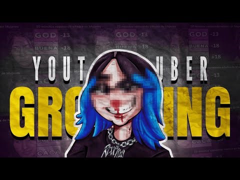 Grooming | Un Ciclo Sin Fin En YouTube