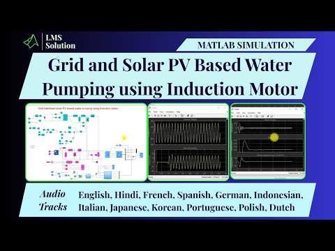 MATLAB Simulation of Grid and Solar PV Based Water Pumping using Induction Motor | Grid and Solar PV