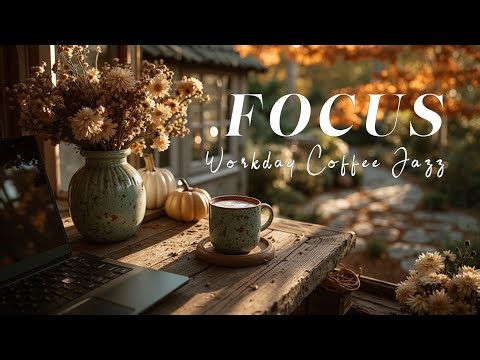 Autumn Jazz Vibes 🎶 Work & Study Jazz Music for Focus, Calm Productivity & Relax