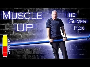 How to Muscle Up: Silver Fox Parkour Tutorial (46 yr old Ron Sr.)