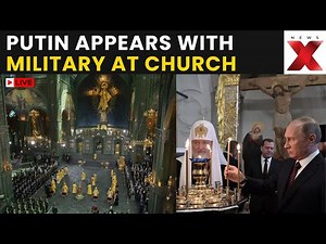 Putin at Church LIVE: Putin Makes High-Profile Church Appearance With Russian Armed Forces