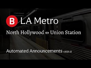 LA Metro B Line (Red) Automated Announcements | Dec, 2021