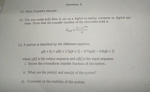 Question 2(a) State Nyquist's theorem.(b) The zero-order-ho... | Filo
