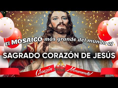 El MOSAICO mas grande del mundo al SAGRADO CORAZÓN DE JESÚS - Padre Arturo Cornejo