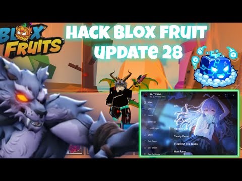 Hack Blox Fruit Update 28 - New Script, Super-Cool Menu, Full Functionality!
