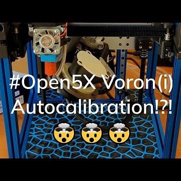 #Open5X Voron(i) Homing and autocalibration routine