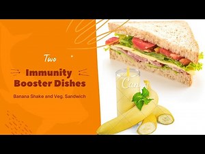 Immunity Booster Recipes || Banana Shake & Veg. Sandwich || Yummy & Immunity Booster Recipes