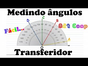 Medindo ÂNGULOS com o TRANSFERIDOR - Fácil... Fácil...