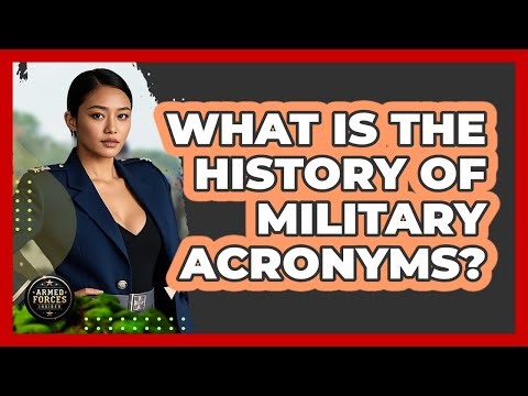 What Is The History Of Military Acronyms? - Armed Forces Insider