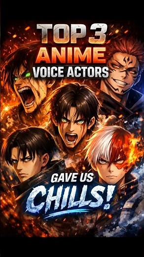 Top 3 Anime Voice Actors Who Gave Us Chills 🔥