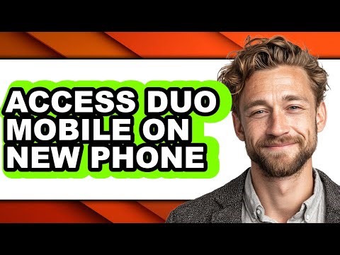 How to Access Duo Mobile on New Phone (updated)