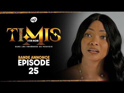 TIMIS - L'Or Noir - Episode 25 : Bande Annonce