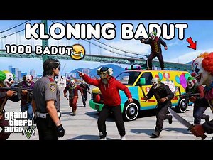 KLONING 1000 BADUT - GTA 5 ROLEPLAY