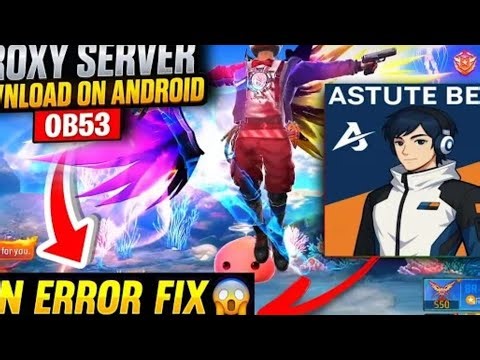 Free fire OB53 Update VIP Proxy server DOWNLOAD ASTute Beta Full Setup| Game Start Damage Fix