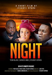 Yemi Blaq & Grace Amah star in Ifeanyi Opara’s Short film on Domestic Violence – “Night” | Watch Trailer