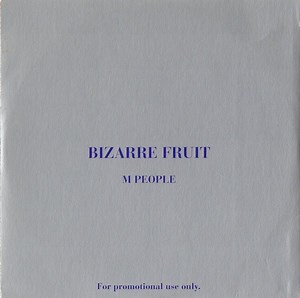 M People - Bizarre Fruit