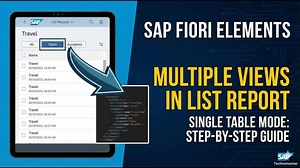 SAP Fiori Elements: Multiple Views in Single Table Mode (Step-by-Step Guide) | Ram Niwas