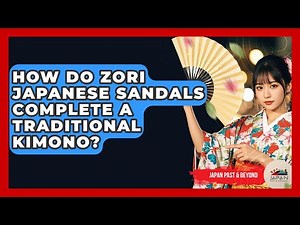 How Do Zori Japanese Sandals Complete A Traditional Kimono? - Japan Past and Present