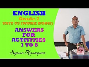 Grade 7 English Work Book (UNIT 03 PLEASURE) - ANSWERS FOR ACTIVITY 1 TO 8