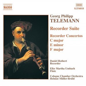 Georg Philipp Telemann / Daniel Rothert, Elke Martha Umbach, Cologne Chamber Orchestra, Helmut Müller-Brühl - Recorder Suite / Recorder Concertos
