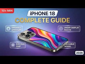 iPhone 18—Everything We Know! Foldable iPhone, Under-Display Face ID, A20 Chip & More (2026)